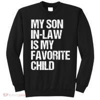 My Son In Law Is My Favorite Child Funny Family Sweatshirt thumb 0