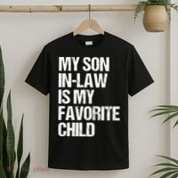 My Son In Law Is My Favorite Child Funny Family T-Shirt thumb 2
