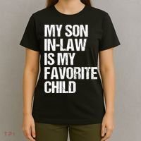 My Son In Law Is My Favorite Child Funny Family T-Shirt thumb 4