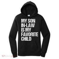 My Son In Law Is My Favorite Child Funny Family Women's Hoodie thumb 0