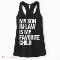 My Son In Law Is My Favorite Child Funny Family Women's Tank Top thumb 0