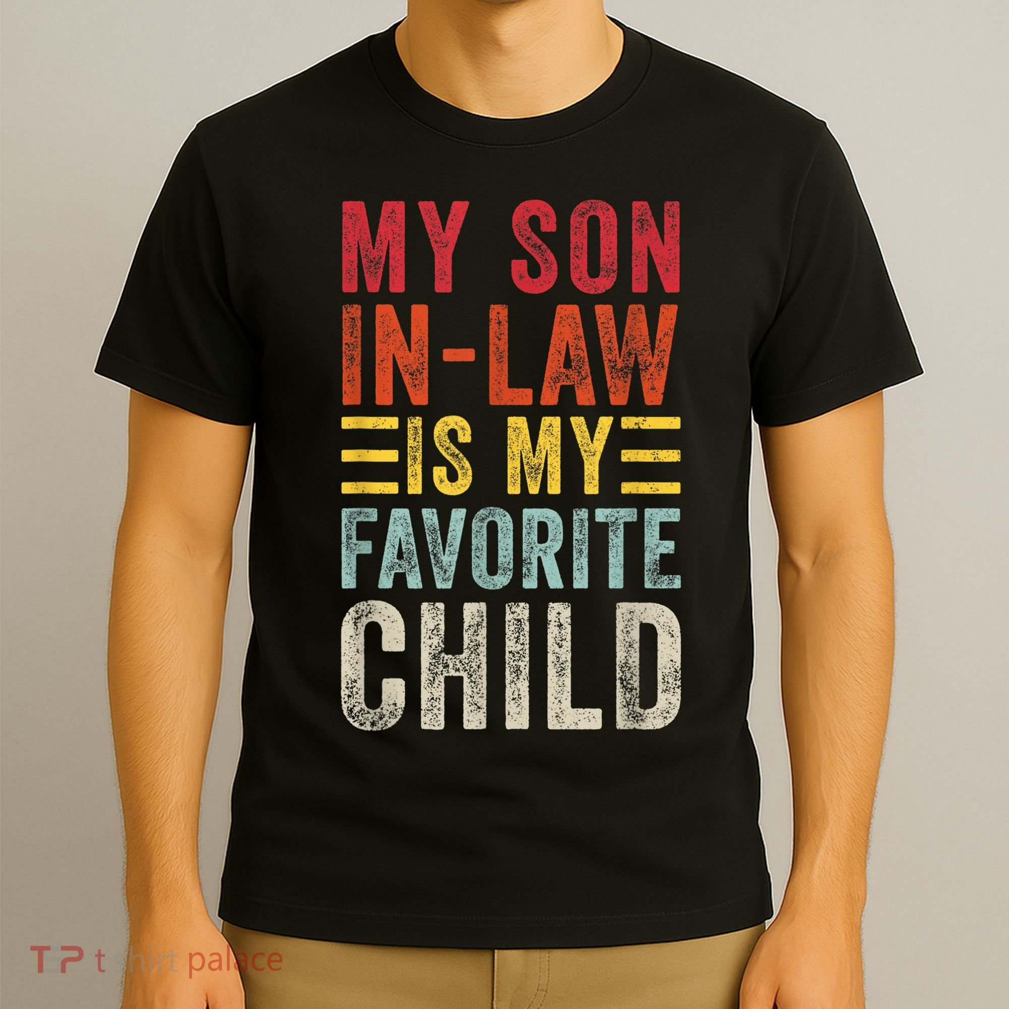 My Son In Law Is My Favorite Child Funny Retro Vintage T-Shirt