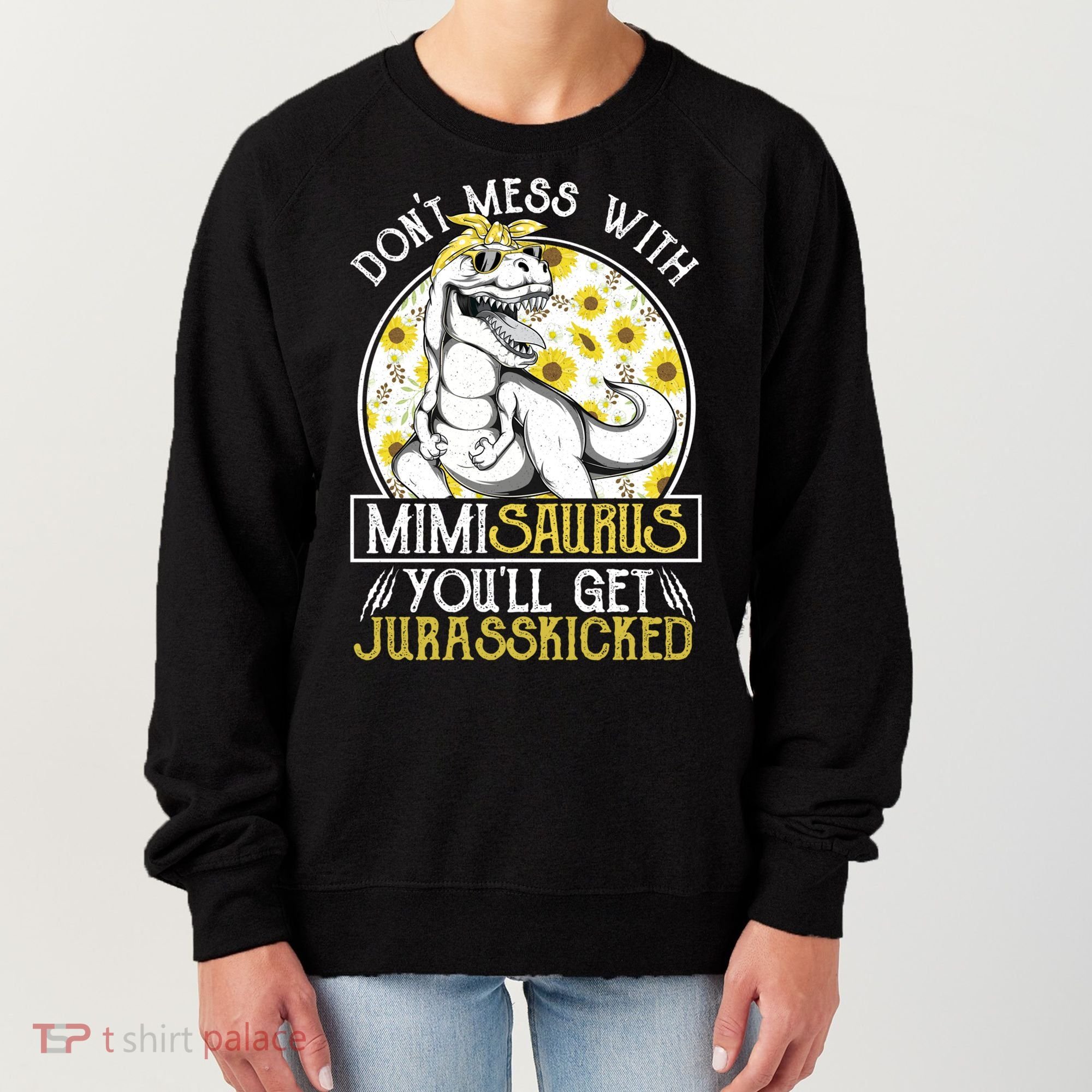 Mimi Saurus Jurasskicked Sunflower Grandma T Rex Gift Women's Sweatshirt