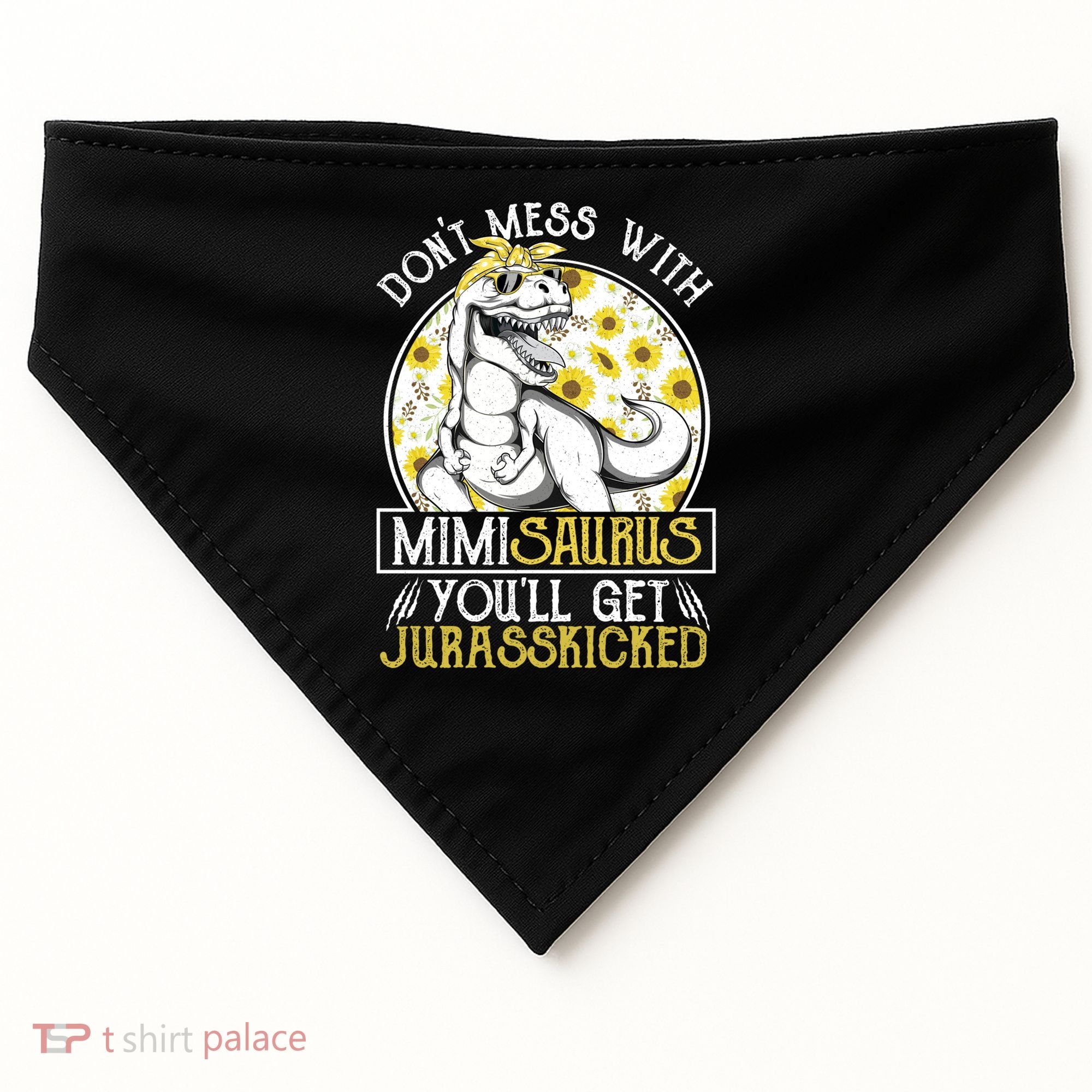 Mimi Saurus Jurasskicked Sunflower Grandma T Rex Gift USA-Made Doggie Bandana