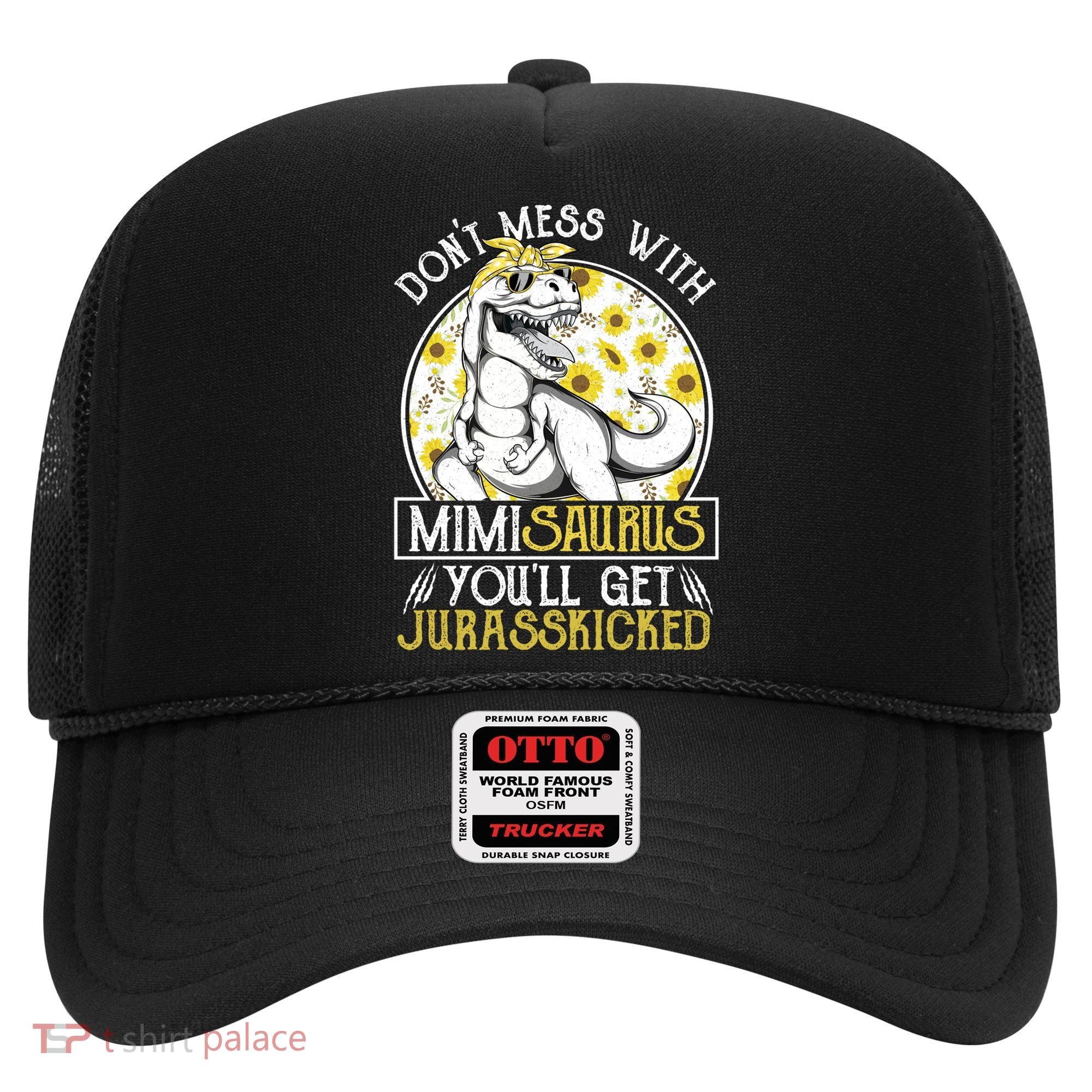 Mimi Saurus Jurasskicked Sunflower Grandma T Rex Gift Hat