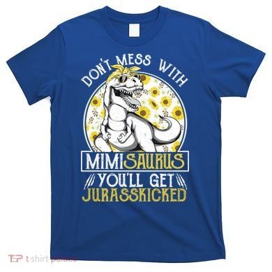 Mimi Saurus Jurasskicked Sunflower Grandma T Rex Gift T-Shirt