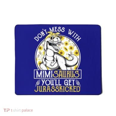 Mimi Saurus Jurasskicked Sunflower Grandma T Rex Gift Mousepad