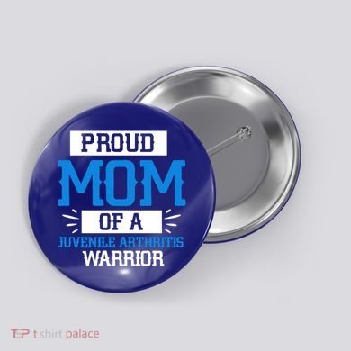 Mom Support Juvenile Arthritis Awareness Appreciation Funny Gift Cool Gift Button