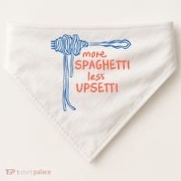 More Spaghetti Less Upsetti USA-Made Doggie Bandana thumb 0