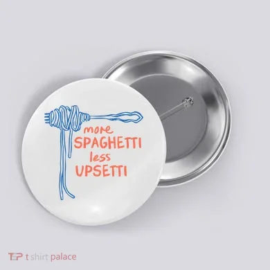 More Spaghetti Less Upsetti Button