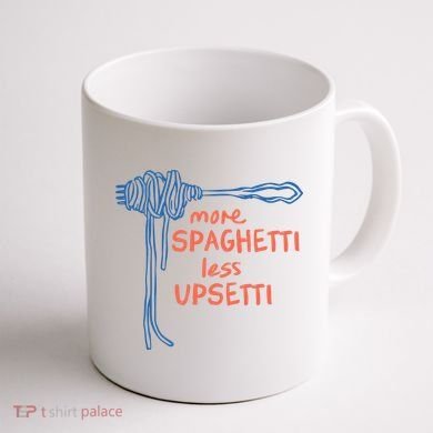 More Spaghetti Less Upsetti Coffee Mug back