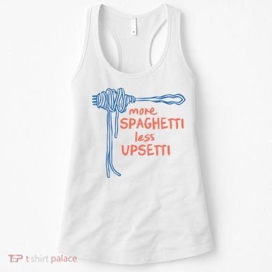 More Spaghetti Less Upsetti Women's Tank Top