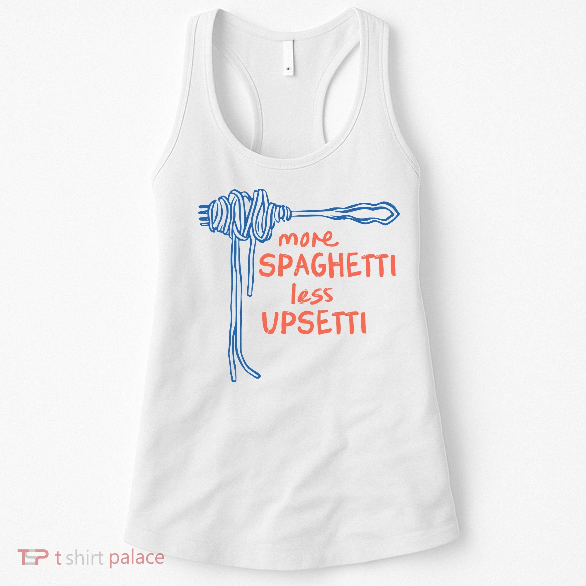 More Spaghetti Less Upsetti Women's Tank Top