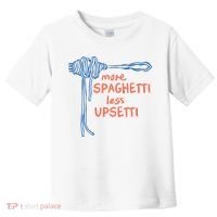 More Spaghetti Less Upsetti Toddler T-Shirt thumb 0