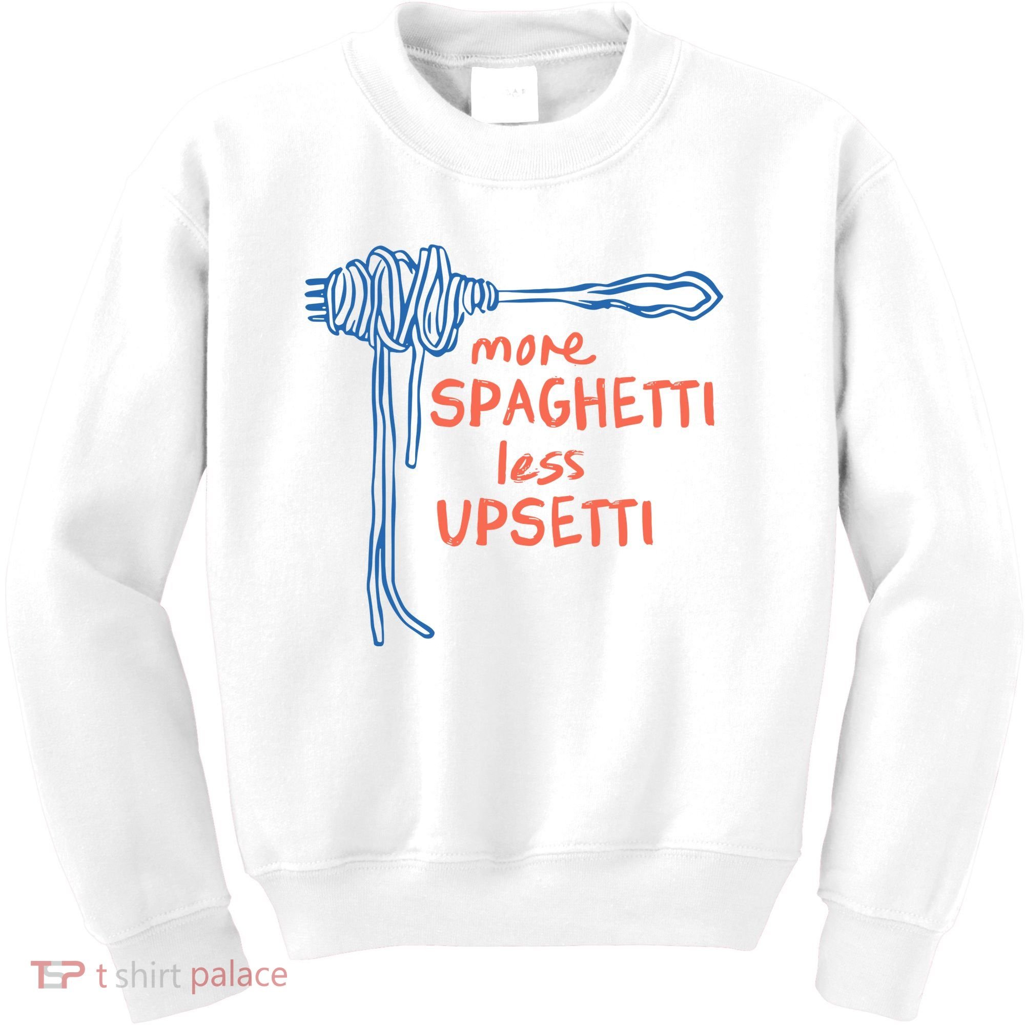 More Spaghetti Less Upsetti Kids Sweatshirt