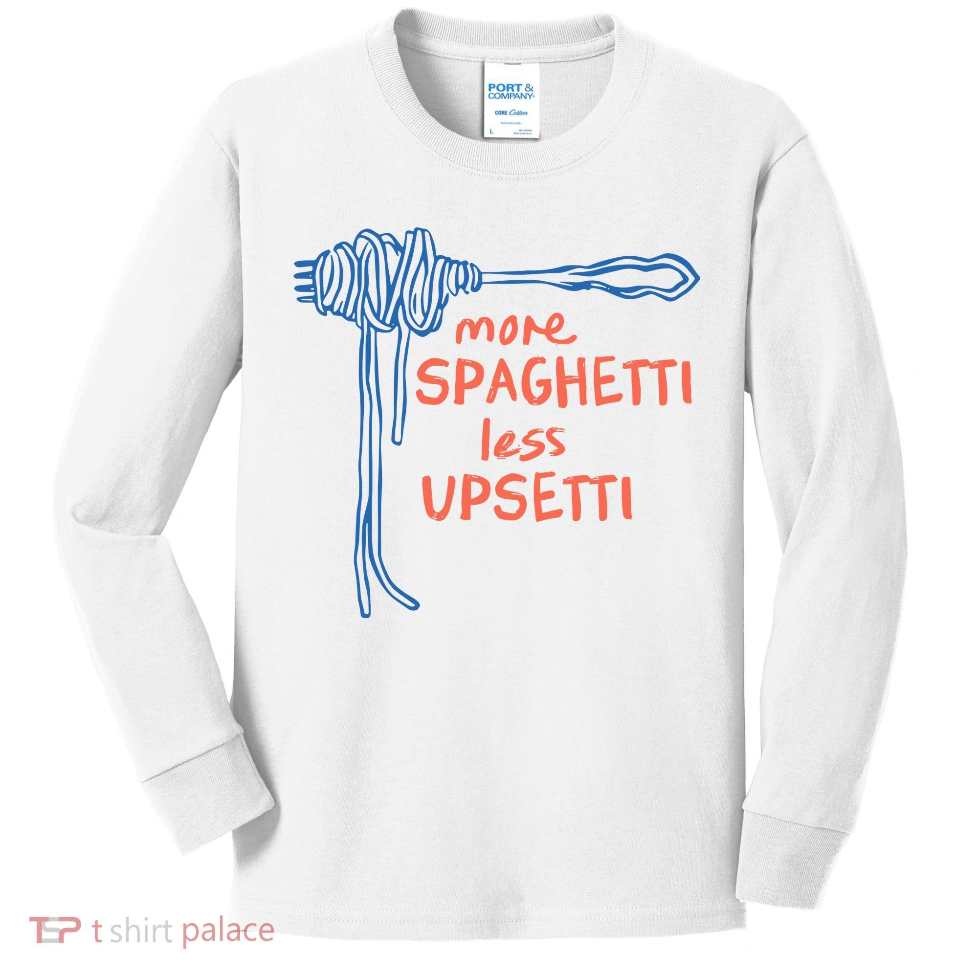 More Spaghetti Less Upsetti Kids Long Sleeve Shirt
