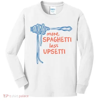 More Spaghetti Less Upsetti Kids Long Sleeve Shirt