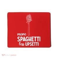 More Spaghetti Less Upsetti Mousepad thumb 0