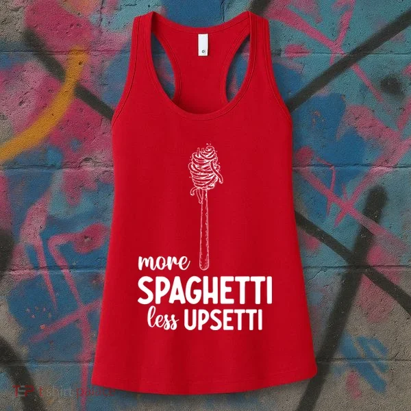 More Spaghetti Less Upsetti Women's Tank Top