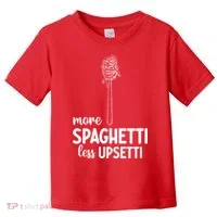 More Spaghetti Less Upsetti Toddler T-Shirt thumb 0
