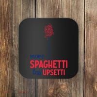 More Spaghetti Less Upsetti Funny Food Meme Coaster thumb 0