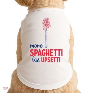 More Spaghetti Less Upsetti Funny Food Meme Doggie Tank