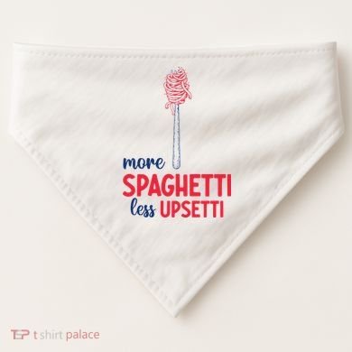 More Spaghetti Less Upsetti Funny Food Meme USA-Made Doggie Bandana