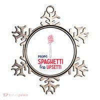 More Spaghetti Less Upsetti Funny Food Meme Ornament thumb 0