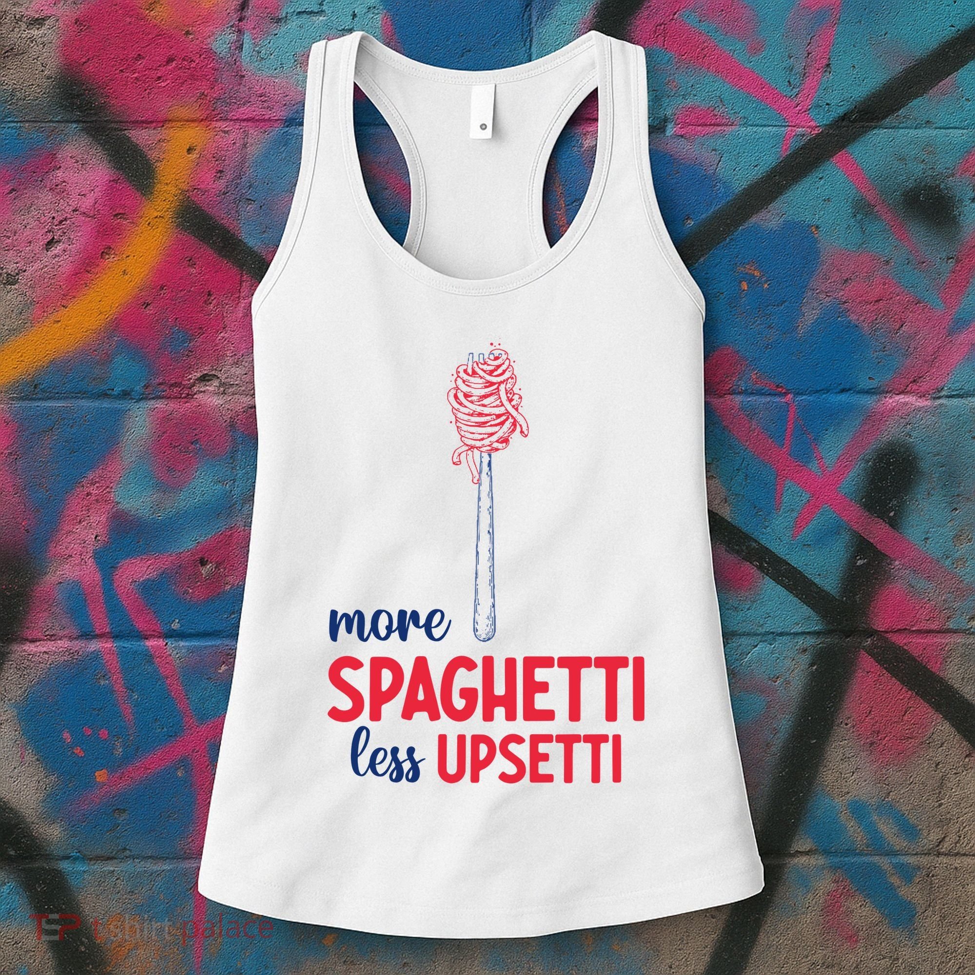 More Spaghetti Less Upsetti Funny Food Meme Women's Tank Top