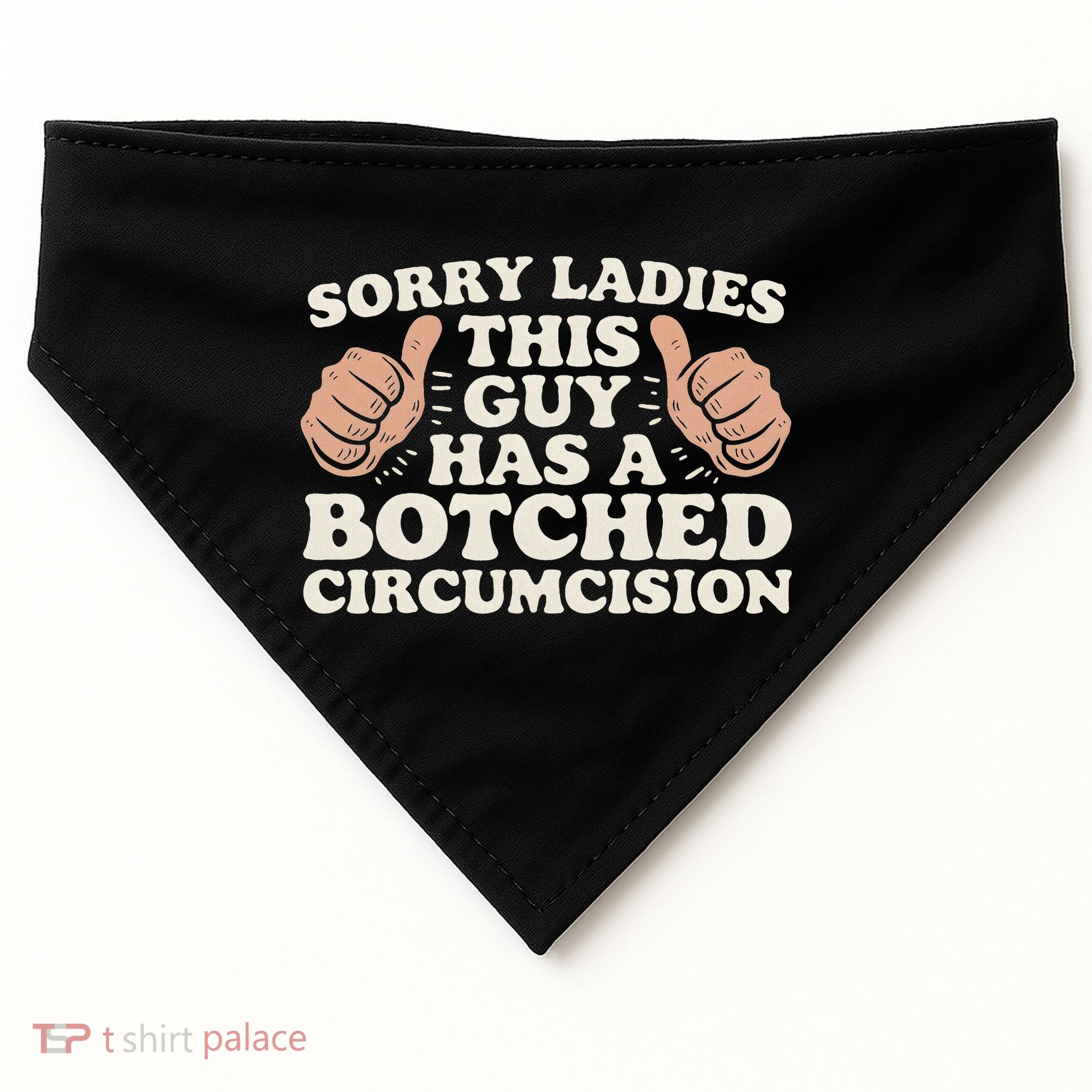 Meme Sorry Ladies This Guy Has A Botched Circumcision USA-Made Doggie Bandana