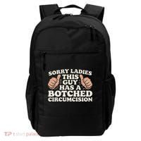 Meme Sorry Ladies This Guy Has A Botched Circumcision Backpack thumb 0