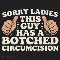 Meme Sorry Ladies This Guy Has A Botched Circumcision Tumbler thumb 3