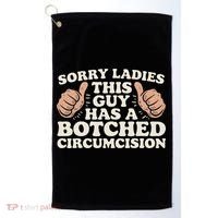 Meme Sorry Ladies This Guy Has A Botched Circumcision Golf Towel thumb 0