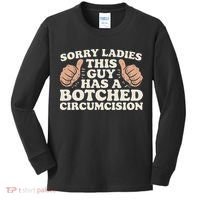 Meme Sorry Ladies This Guy Has A Botched Circumcision Kids Long Sleeve Shirt thumb 0