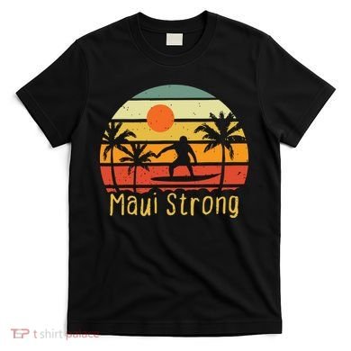 Maui Strong Lahaina Banyan Tree Hawaii T-Shirt