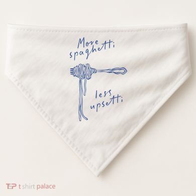 More Spaghetti Less Upsetti USA-Made Doggie Bandana