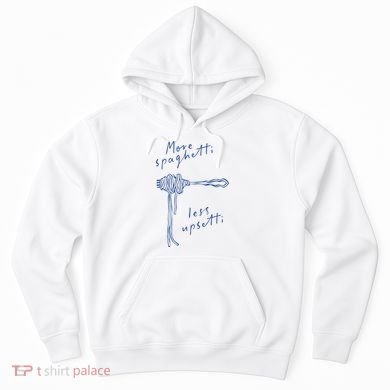 More Spaghetti Less Upsetti Hoodie