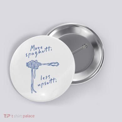 More Spaghetti Less Upsetti Button