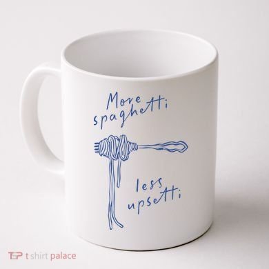 More Spaghetti Less Upsetti Coffee Mug