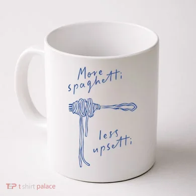 More Spaghetti Less Upsetti Coffee Mug