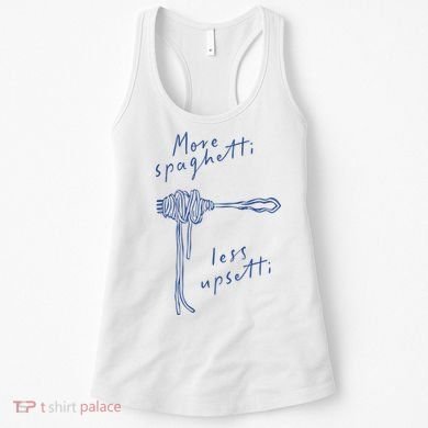 More Spaghetti Less Upsetti Women's Tank Top