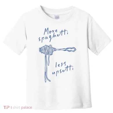 More Spaghetti Less Upsetti Toddler T-Shirt