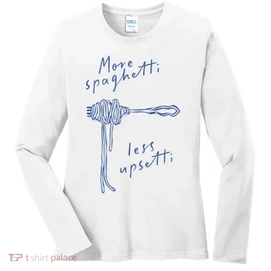 More Spaghetti Less Upsetti Women's Long Sleeve Shirt