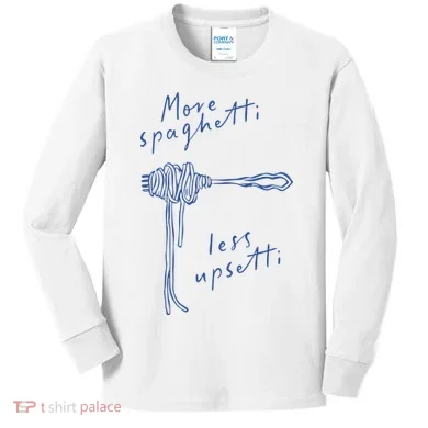 More Spaghetti Less Upsetti Kids Long Sleeve Shirt