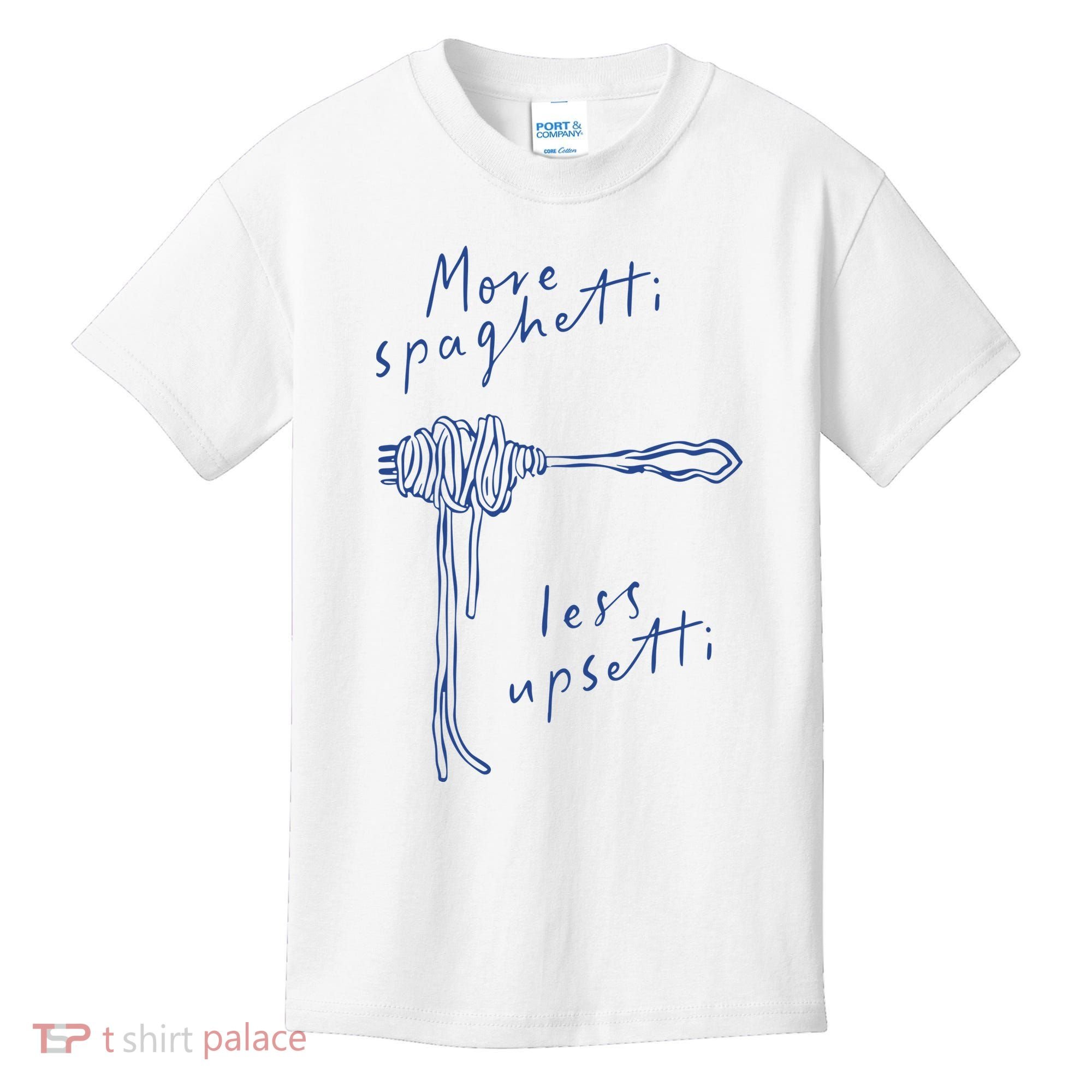 More Spaghetti Less Upsetti Kids T-Shirt