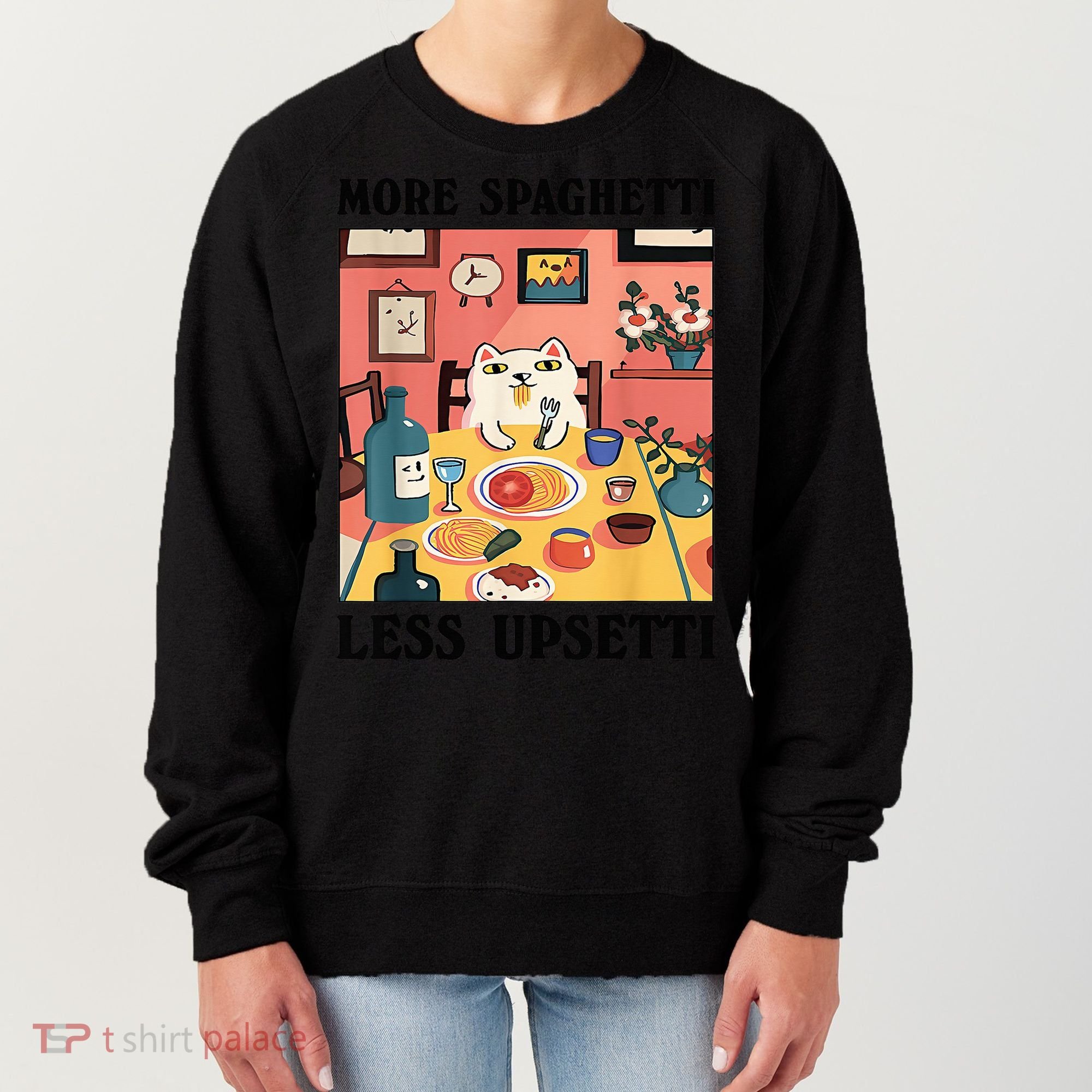 More Spaghetti Less Upsetti Cat Eating Spaghetti Women's Sweatshirt