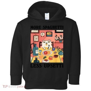 More Spaghetti Less Upsetti Cat Eating Spaghetti Toddler Hoodie
