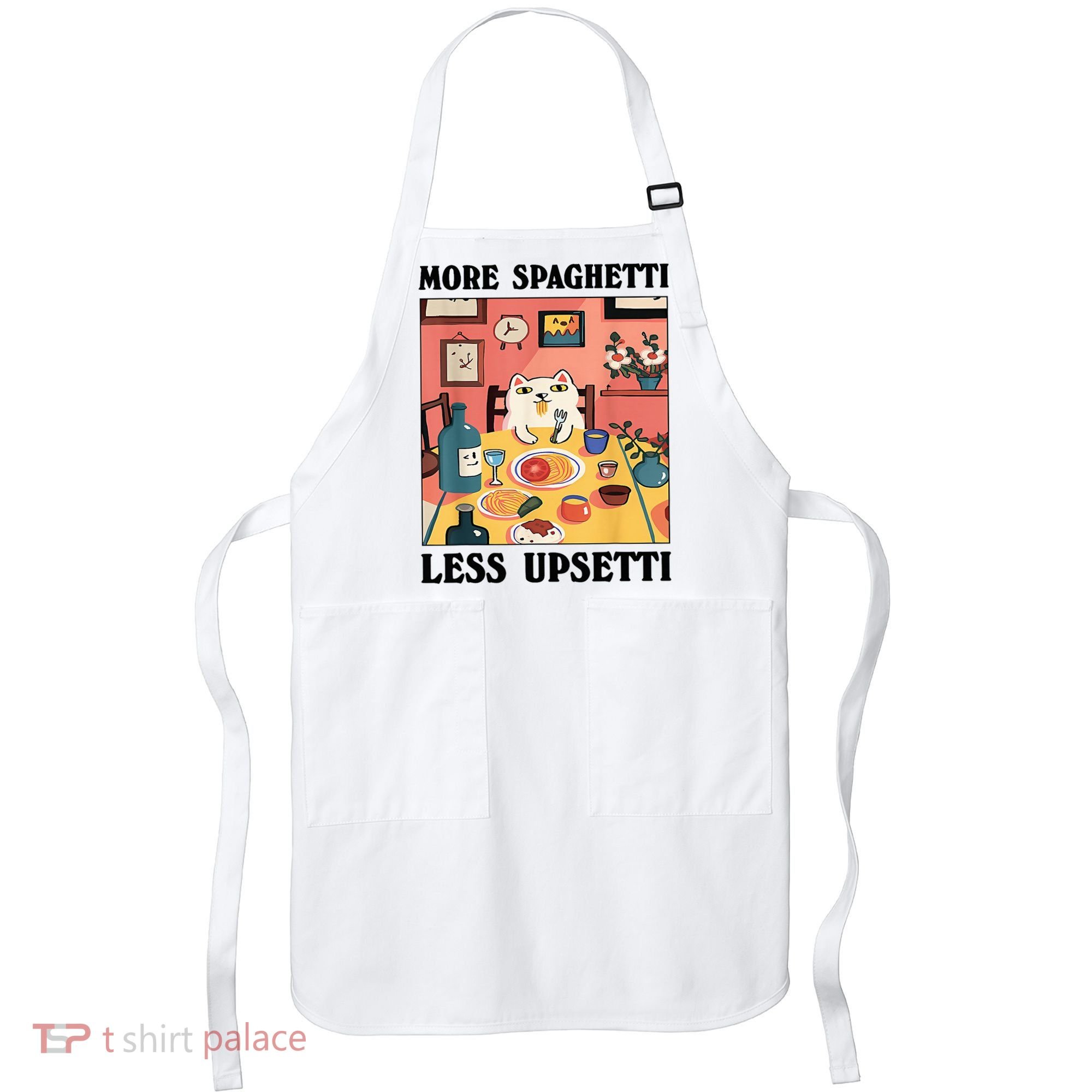 More Spaghetti Less Upsetti Cat Eating Spaghetti Apron