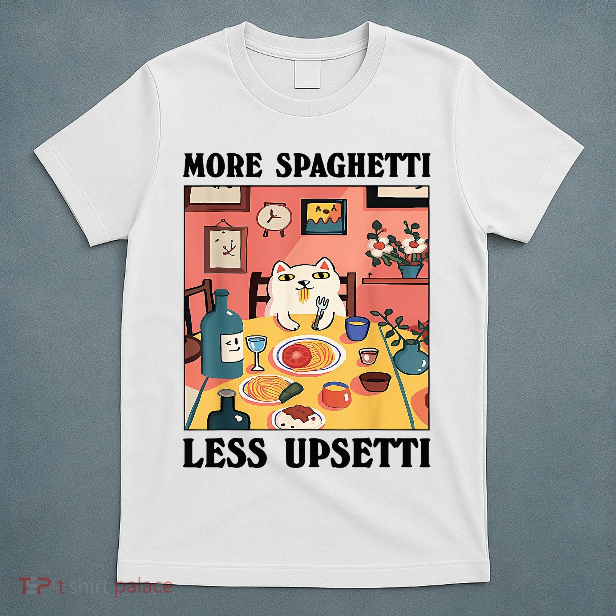 More Spaghetti Less Upsetti Cat Eating Spaghetti T-Shirt