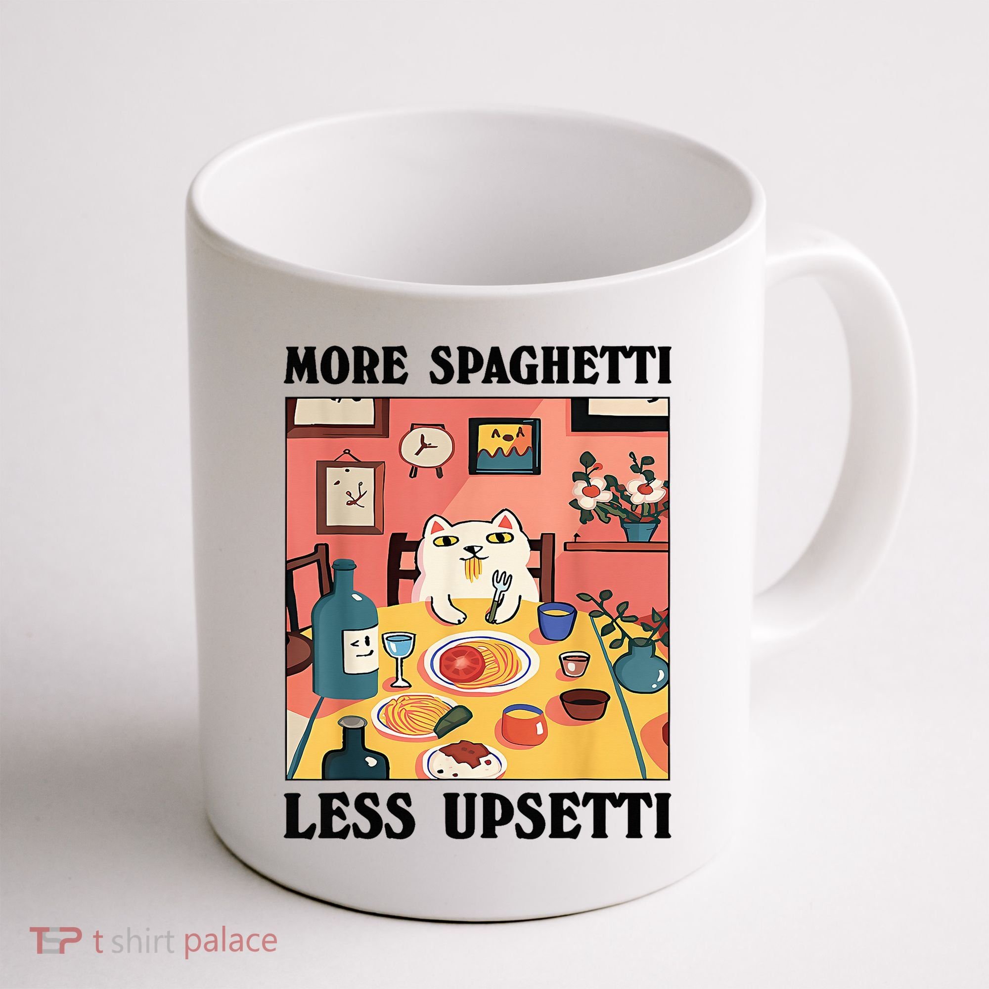 More Spaghetti Less Upsetti Cat Eating Spaghetti Coffee Mug